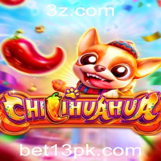 Descubra o Fascinante Mundo de CHILIHUAHUA: Um Jogo Empolgante com bet13
